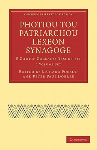 Книга Photiou Tou Patriarchou Lexeon Synagoge 2 Volume Paperback Set Richard PorsonPhotiusPeter Paul Dobree