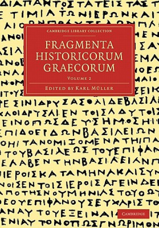 Könyv Fragmenta Historicorum Graecorum: Volume 2 Carl Müller