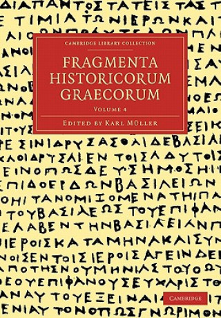 Carte Fragmenta Historicorum Graecorum: Volume 4 Carl Müller