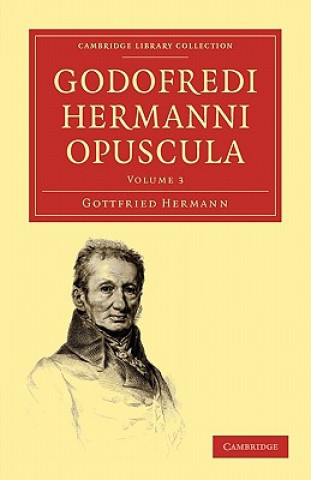 Книга Godofredi Hermanni Opuscula Gottfried Hermann