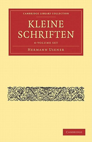 Carte Kleine Schriften 4 Volume Paperback Set Hermann Usener