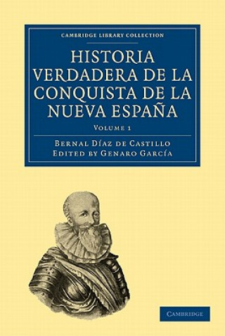 Knjiga Historia Verdadera de la Conquista de la Nueva Espana Bernal Díaz del CastilloGenaro García