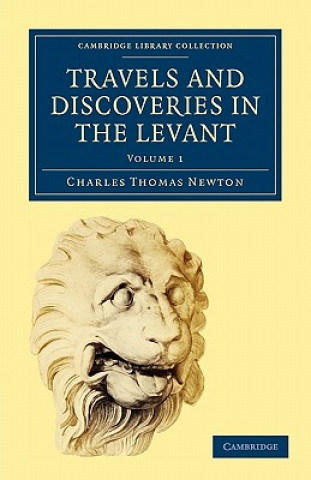 Książka Travels and Discoveries in the Levant Charles Thomas Newton