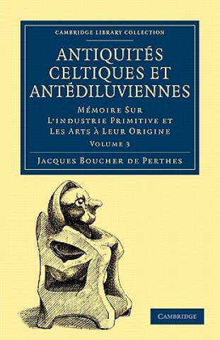 Carte Antiquites Celtiques et Antediluviennes Jacques Boucher de Perthes