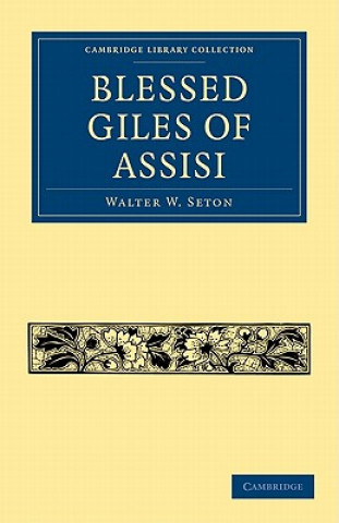 Kniha Blessed Giles of Assisi Walter W. Seton