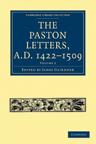 Carte Paston Letters, A.D. 1422-1509 James Gairdner
