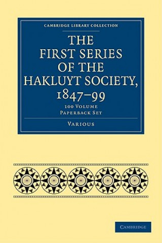 Книга First Series of the Hakluyt Society, 1847-99 100 Volume Paperback Set Various Authors