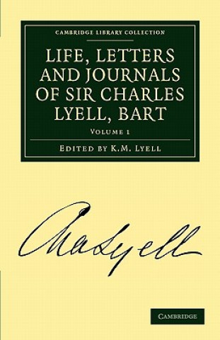 Kniha Life, Letters and Journals of Sir Charles Lyell, Bart Charles LyellK. M. Lyell