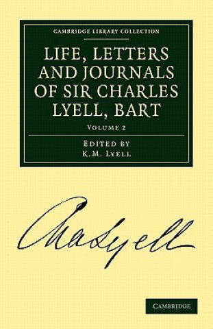 Carte Life, Letters and Journals of Sir Charles Lyell, Bart Charles LyellK. M. Lyell