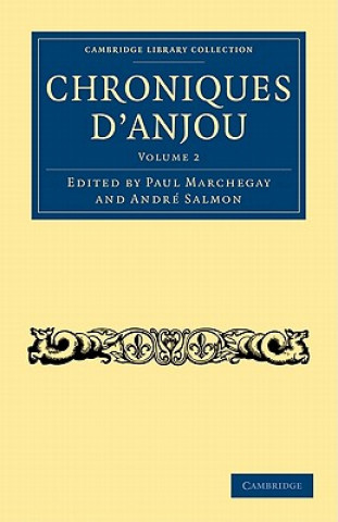 Книга Chroniques d'Anjou Paul MarchegayAndré Salmon