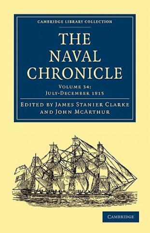 Kniha Naval Chronicle: Volume 34, July-December 1815 James Stanier ClarkeJohn McArthur