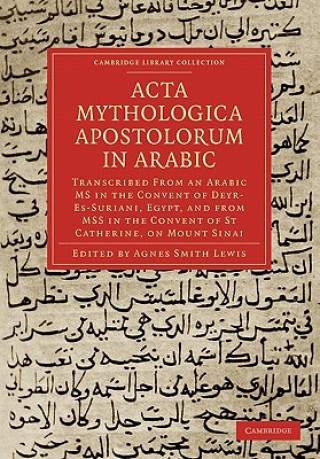 Книга Acta Mythologica Apostolorum in Arabic Agnes Smith Lewis