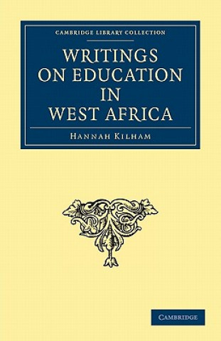 Kniha Writings on Education in West Africa Hannah Kilham