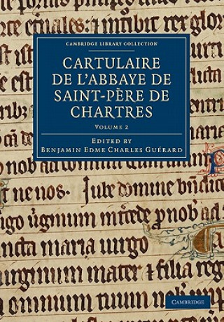 Kniha Cartulaire de l'Abbaye de Saint-Pere de Chartres Benjamin Edme Charles Guérard