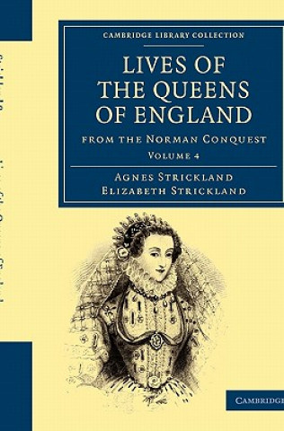 Книга Lives of the Queens of England from the Norman Conquest Agnes StricklandElizabeth Strickland