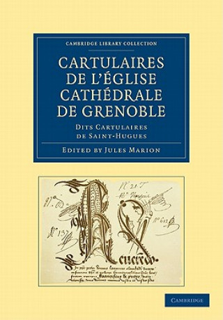 Carte Cartulaires de l'eglise Cathedrale de Grenoble dits Cartulaires de Saint-Hugues Jules Marion