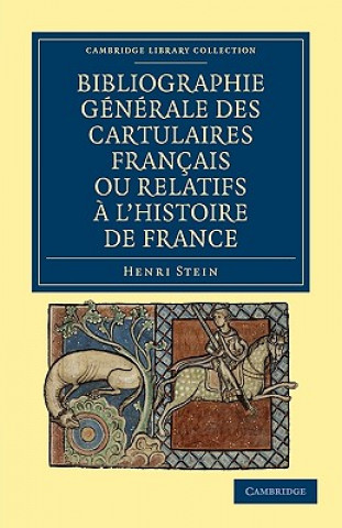 Carte Bibliographie Generale des Cartulaires Francais ou Relatifs a l'Histoire de France Henri Stein