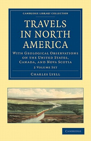Kniha Travels in North America 2 Volume Set Charles Lyell