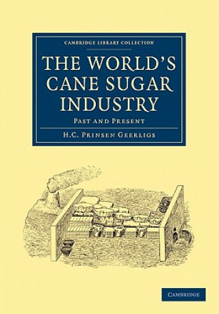 Kniha World's Cane Sugar Industry H. C. Prinsen Geerligs