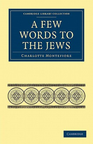 Kniha Few Words to the Jews Charlotte Montefiore