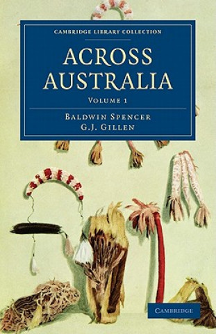 Kniha Across Australia Baldwin SpencerF. J. Gillen