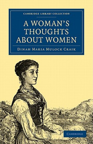 Carte Woman's Thoughts about Women Dinah Mulock Craik