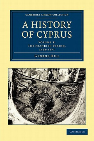 Kniha History of Cyprus George Hill