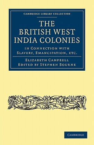 Carte British West India Colonies in Connection with Slavery, Emancipation, etc. Elizabeth CampbellStephen Bourne