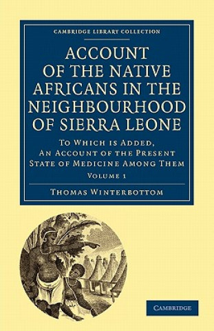 Kniha Account of the Native Africans in the Neighbourhood of Sierra Leone Thomas Winterbottom