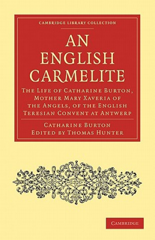 Livre English Carmelite Catharine BurtonThomas Hunter