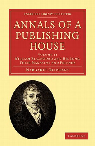 Carte Annals of a Publishing House Margaret Oliphant