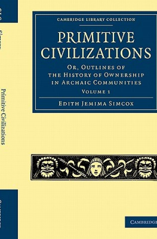 Kniha Primitive Civilizations Edith Jemima Simcox