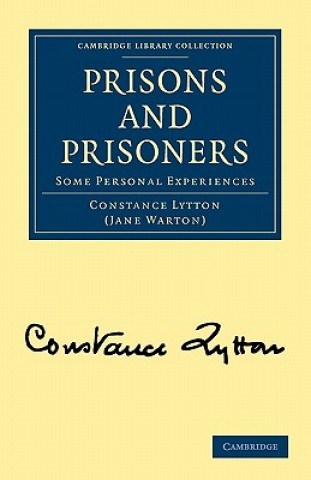 Könyv Prisons and Prisoners Constance Lytton