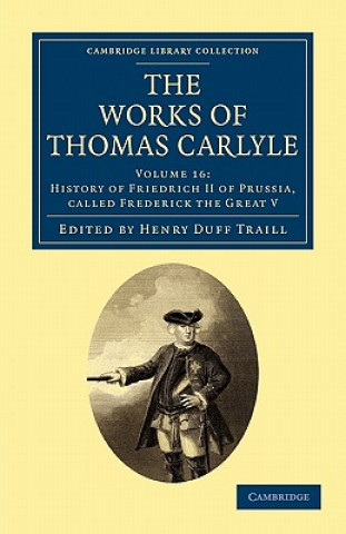 Könyv Works of Thomas Carlyle Thomas CarlyleHenry Duff Traill