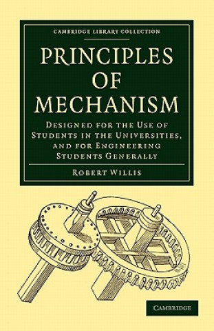 Книга Principles of Mechanism Robert Willis
