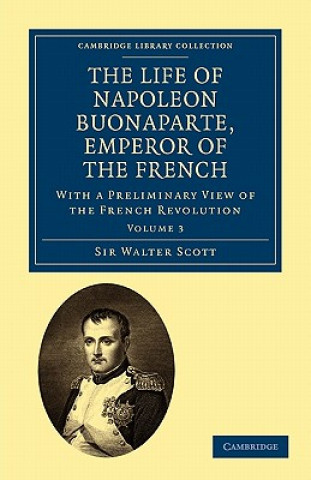 Livre Life of Napoleon Buonaparte, Emperor of the French Walter Scott