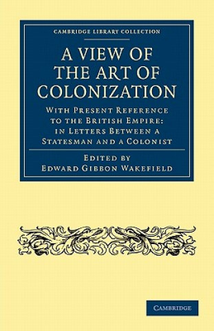 Książka View of the Art of Colonization Edward Gibbon Wakefield