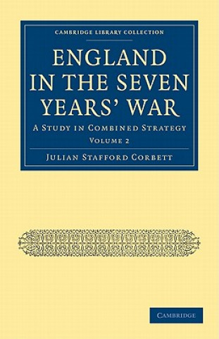 Könyv England in the Seven Years' War: Volume 2 Julian Stafford Corbett