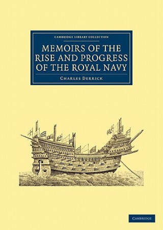 Libro Memoirs of the Rise and Progress of the Royal Navy Charles Derrick