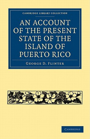 Kniha Account of the Present State of the Island of Puerto Rico George D. Flinter