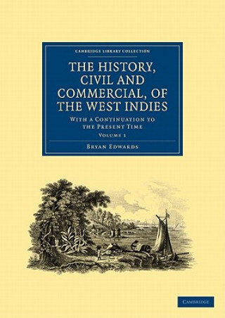 Könyv History, Civil and Commercial, of the West Indies Bryan Edwards