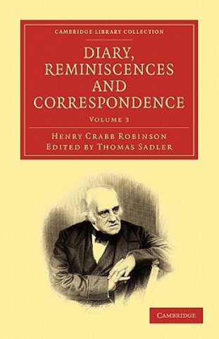 Könyv Diary, Reminiscences and Correspondence Henry Crabb RobinsonThomas Sadler