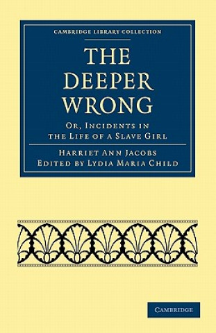 Könyv Deeper Wrong Harriet Ann JacobsLydia Maria Child
