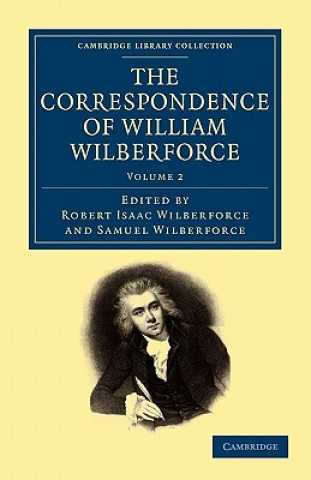 Carte Correspondence of William Wilberforce William WilberforceRobert Isaac WilberforceSamuel Wilberforce