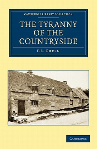 Livre Tyranny of the Countryside F. E. Green