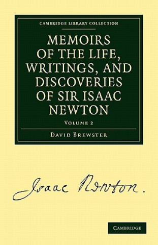 Libro Memoirs of the Life, Writings, and Discoveries of Sir Isaac Newton David Brewster