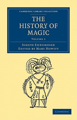 Kniha History of Magic Joseph EnnemoserMary Howitt