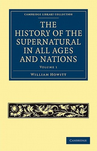 Carte History of the Supernatural in All Ages and Nations William Howitt