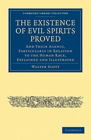 Kniha Existence of Evil Spirits Proved Walter Scott
