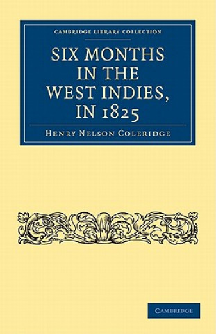 Książka Six Months in the West Indies, in 1825 Henry Nelson Coleridge